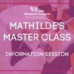 Mathilde's Master Class: Information Session